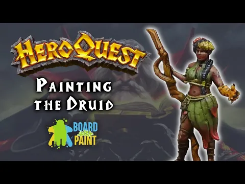Painting HeroQuest: Episode 10 - The Druid