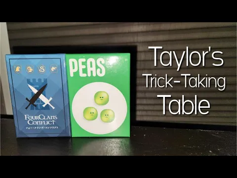 Peas & Four Clans Conflict ~ Taylor's Trick-Taking Table