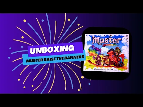 Unboxing Muster Raise the banners