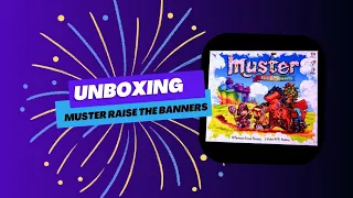 Unboxing Muster Raise the banners