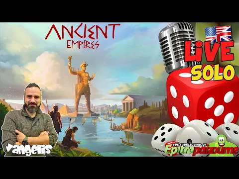 Ancient Empires - Live SOLO Playthrough (EN) by Epitrapaizoume