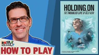Holding On: The Troubled Life Of Billy Kerr - How To Play
