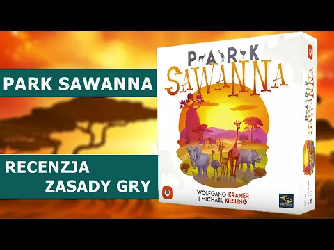 PARK SAWANNA - gra planszowa | recenzja | zasady gry