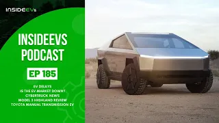 InsideEVs Podcast #185: EV Delays, Cybertruck, Model 3 Highland Review, Toyota Manual EV