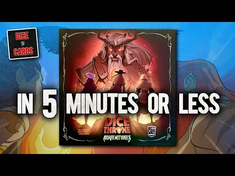 DICE THRONE ADVENTURES Review in 5 Minutes or Less