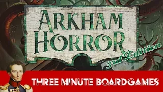 Arkham horror in about 3 minutes (3rd Edition)