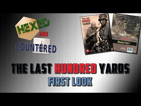 The Last Hundred Yards (Vol 1, 2nd Printing) & Mission Pack #1 - First Look