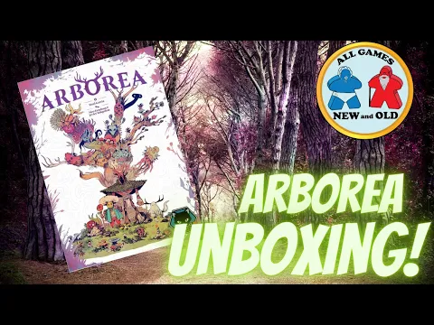 Arborea (Unboxing!)