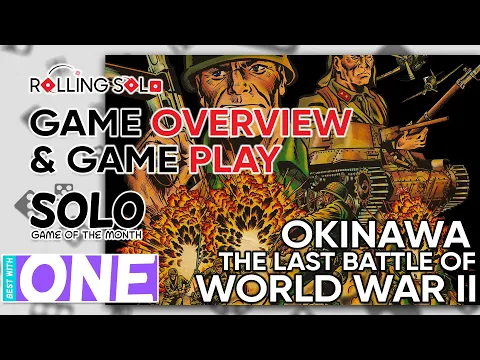 Okinawa: The Last Battle of World War II | Solo Game Of The Month | Game Overview & Gameplay