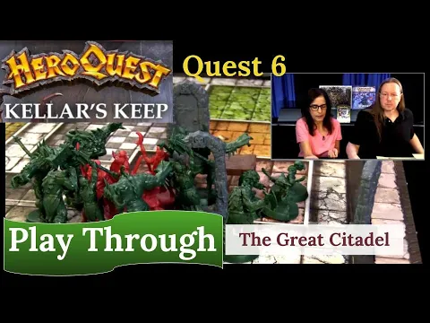 HeroQuest (2021): Kellar's Keep - Quest 6 - The Great Citadel