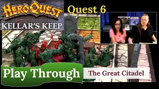 HeroQuest (2021): Kellar's Keep - Quest 6 - The Great Citadel
