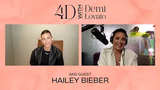 4D with Demi Lovato - Guest: Hailey Bieber