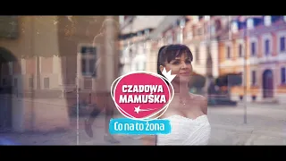 Czadowa Mamuśka - Co na to żona (Premiera 15/09/2022)