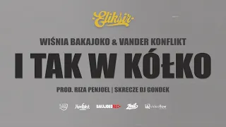 10. Wiśnia Bakajoko & Vander - I TAK W KÓŁKO skrecz DJ Gondek