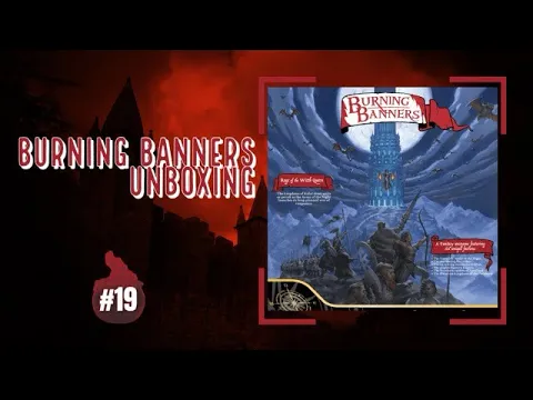 Burning Banners Unboxing #19