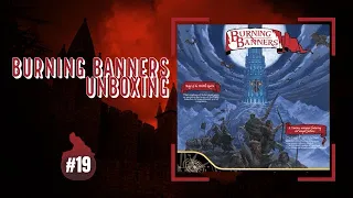Burning Banners Unboxing #19