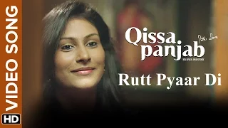 Rutt Pyaar Di | Video Song | Qissa Panjab | Manna Mand