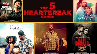 Top 5 Heartbreak Songs Playlist | Habit | Dil Kisi Se | Pyar Di Kaahani | Breakup Mashup 2022 |