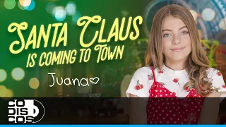 Santa Claus Is Coming To Town, Juana - Video