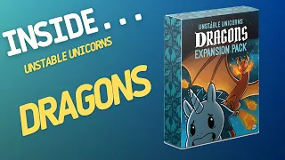 Inside…Unstable Unicorns: Dragons Expansion Pack (4K 60fps)