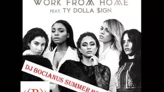 Fifth Harmony Ft. Ty Dolla Sign - Work From Home (Dj Bocianus Summer Bootleg)