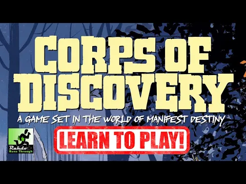 Rahdo Learns How to Play►►► Corps of Discovery