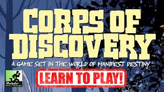 Rahdo Learns How to Play►►► Corps of Discovery