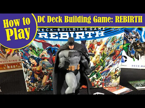 Set-Up and How to Play the DC DECKBUILDING GAME REBIRTH