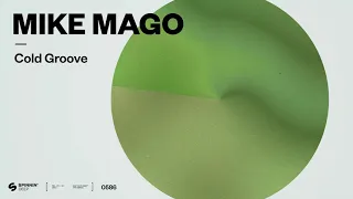 Mike Mago - Cold Groove (Official Audio)