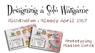 Designing a Solo wargame : Crafting prototype mission cards