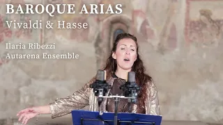 Baroque Arias: Vivaldi & Hasse | Ilaria Ribezzi, Autarena Ensemble