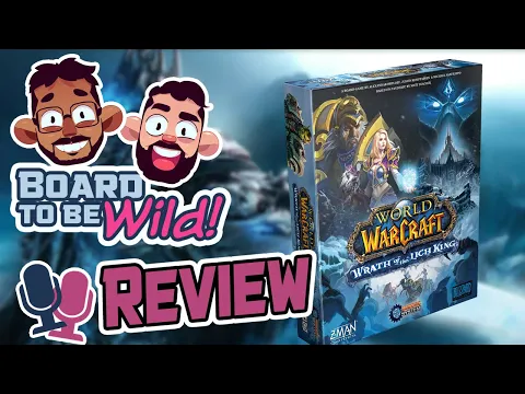 Board to be Wild Reviews: World of Warcraft Wrath of the Lich King