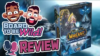 Board to be Wild Reviews: World of Warcraft Wrath of the Lich King