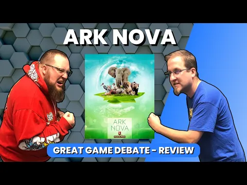 Ark Nova - Great Game Debate