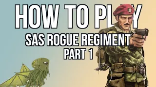 How to Play SAS Rogue Regiment - Part 1: Overview & Setup - Bored Online? Board Offline!