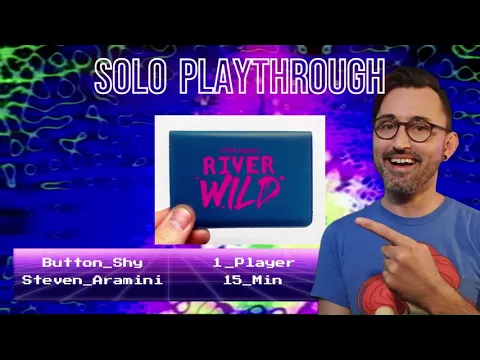 River Wild - 3 Solo Playthroughs | Button Shy Solo Series