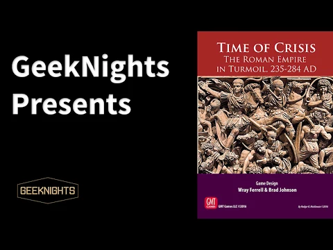 Time of Crisis: The Roman Empire in Turmoil (2017) - GeekNights Presents