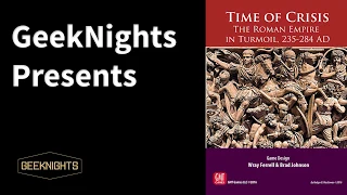 Time of Crisis: The Roman Empire in Turmoil (2017) - GeekNights Presents