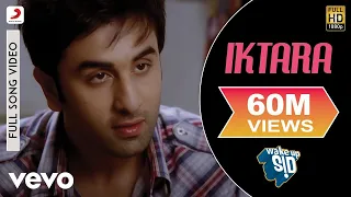 Iktara Full Video - Wake Up Sid|Ranbir Kapoor,Konkona Sen Sharma|Kavita Seth|Amit Trivedi