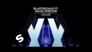 Blasterjaxx ft. David Spekter - Collide