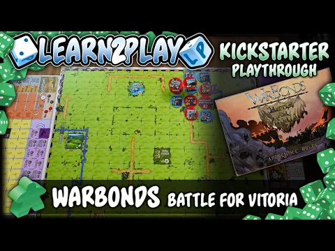 Learn to Play Presents: Kickstarter Play Through of Warbonds