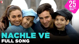 Nachle Ve | Full Song | Ta Ra Rum Pum | Saif Ali Khan, Rani Mukerji | Sonu Nigam, Somya | Kids Song