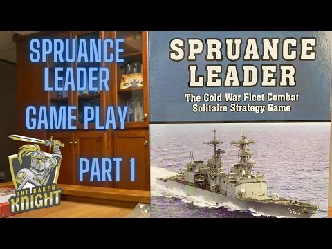 Spruance Leader Game Play -- Part 1