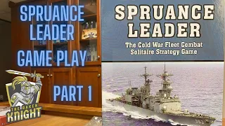 Spruance Leader Game Play -- Part 1