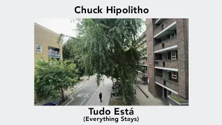 Chuck Hipolitho - Tudo Está (Everything Stays)