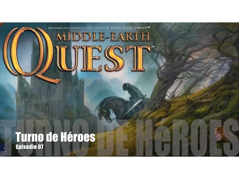 Middle Earth Quest E07 - Turno de Héroes