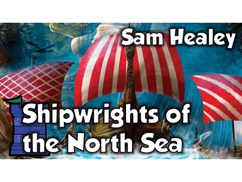 Shipwrights of the North Sea Review - with Sam Healey