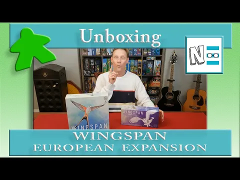 WINGSPAN: EUROPEAN EXPANSION - Board Game Unboxing Video