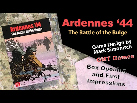 GMT Games Ardennes '44 First look and review