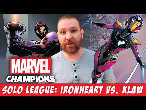 Ironheart vs. Klaw — Marvel Champions Solo League S13R1